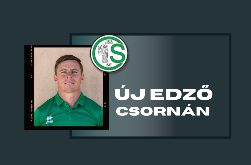 Németh Szabolcs lett a Csornai SE edzője