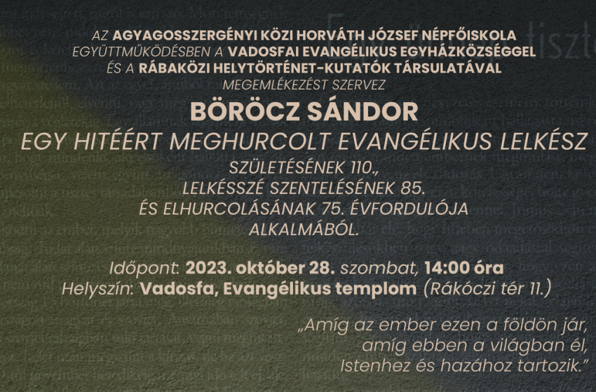 Megemlékezést tartanak Vadosfán néhai Böröcz Sándor hitéért meghurcolt evangélikus lelkész emlékére