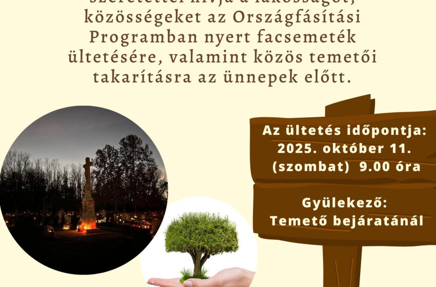 Közösségi faültetésre és temetői takarításra hívják a segítőket Szilben