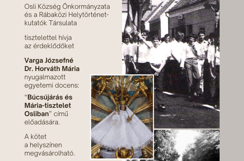 Búcsújárás és Mária-tisztelet Osliban – helytörténeti előadás és könyvbemutató