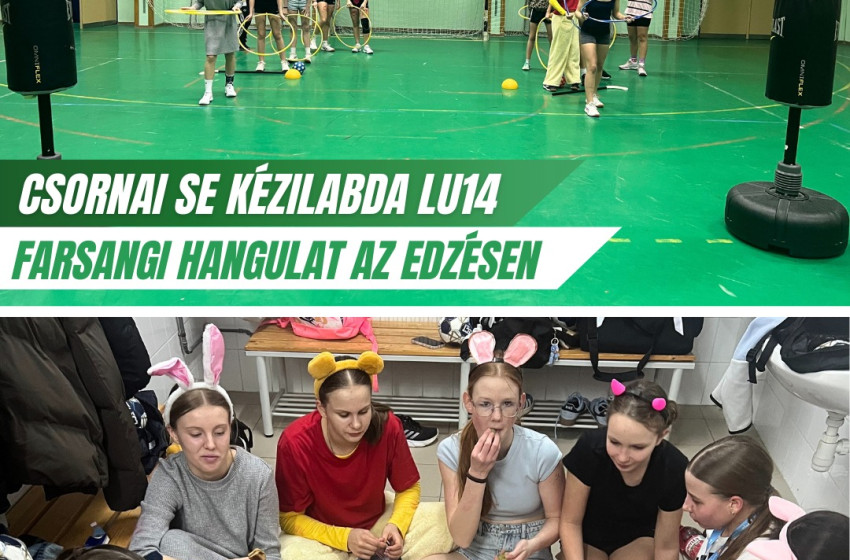 Csornai SE Kézilabda LU14: Farsangi hangulat az edzésen