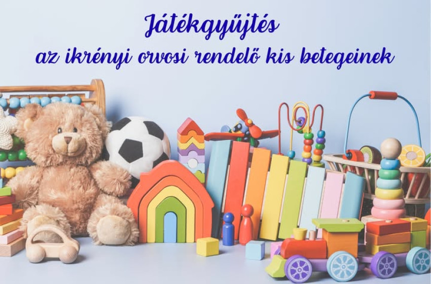 Játékgyűjtés az ikrényi orvosi rendelő számára