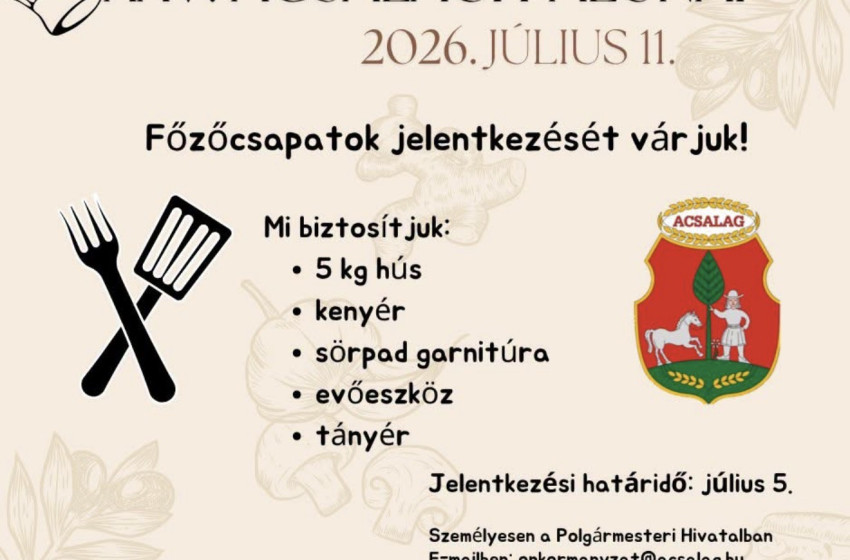 Főzőcsapatok jelentkezését várják a XXV. Acsalagi Falunapra