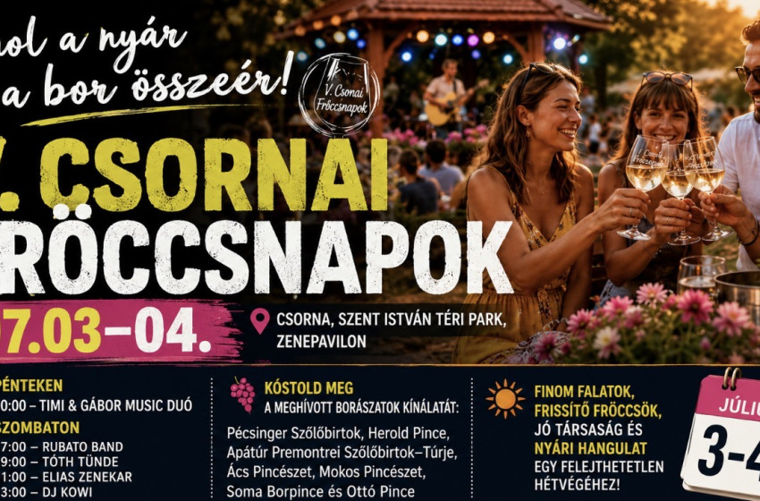 Borok, koncertek és nyári hangulat – érkezik az V. Csornai Fröccsnapok