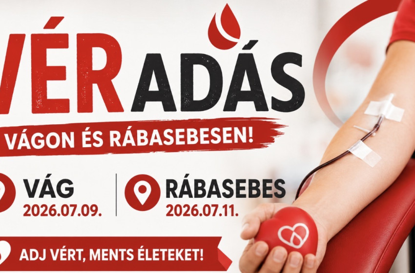 Véradás lesz Vágon és Rábasebesen