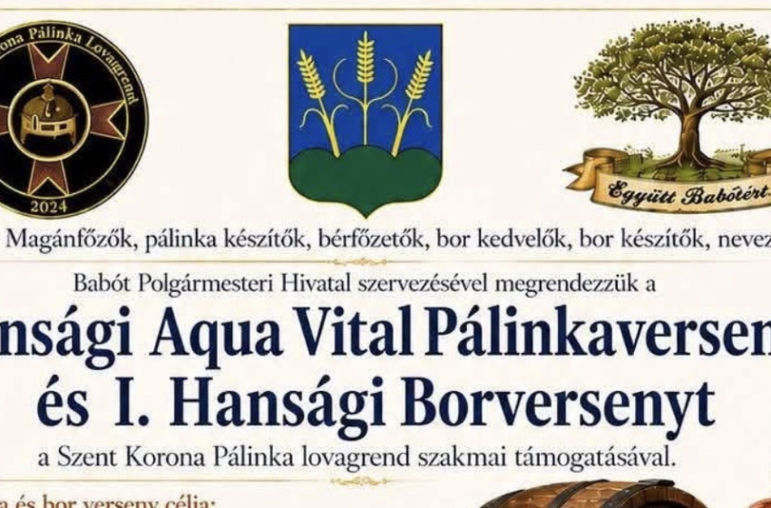 Meghirdették a II. Hansági Aqua Vital Pálinkaversenyt és az I. Hansági Borversenyt Babóton