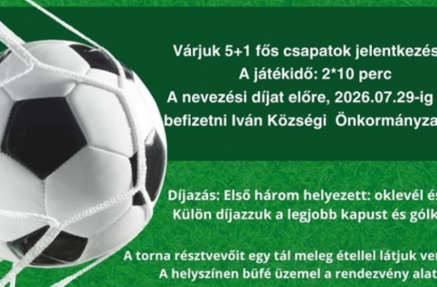 IV. Kiss Béla Kispályás Labdarúgó Emléktorna várja a csapatokat Ivánban