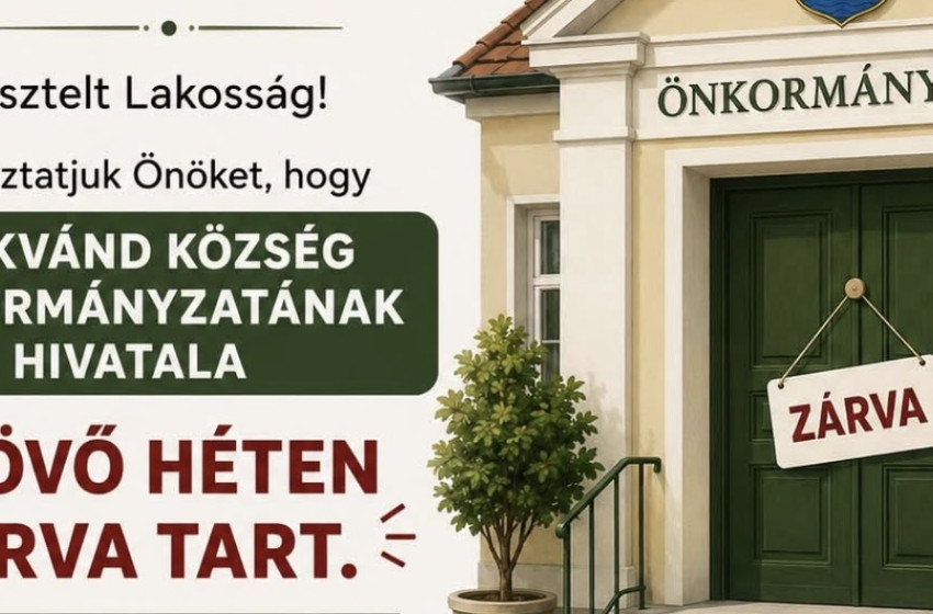 Egy hétig szünetel az ügyfélfogadás a csikvándi önkormányzati hivatalban
